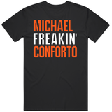 Michael Conforto Freakin San Francisco Baseball Fan T Shirt