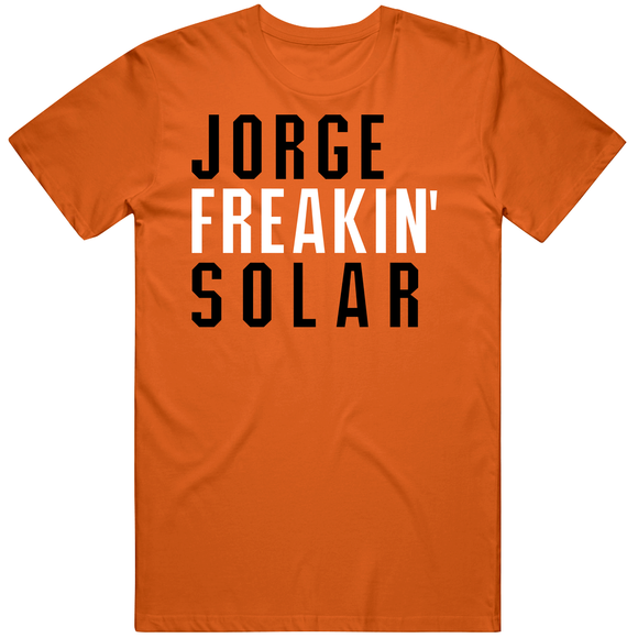 Jorge Solar Freakin San Francisco Baseball Fan V2 T Shirt