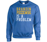Brandin Podziemski Is A Problem Golden State Basketball Fan T Shirt