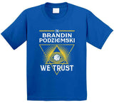 Brandin Podziemski We Trust Golden State Basketball Fan T Shirt