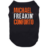 Michael Conforto Freakin San Francisco Baseball Fan T Shirt