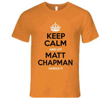 Matt Chapman Keep Calm San Francisco Baseball Fan T Shirt