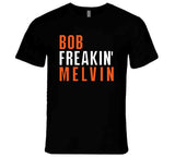 Bob Melvin Freakin San Francisco Baseball Fan T Shirt