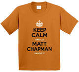 Matt Chapman Keep Calm San Francisco Baseball Fan T Shirt