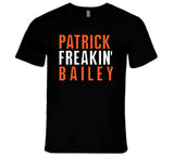 Patrick Bailey Freakin San Francisco Baseball Fan T Shirt