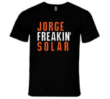 Jorge Solar Freakin San Francisco Baseball Fan T Shirt