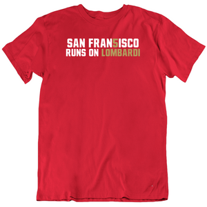 San Fran5isco Runs On Lombardi San Francisco Football Fan T Shirt