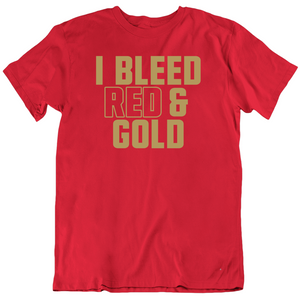 I Bleed Red And Gold San Francisco Football Fan T Shirt