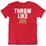 Joe Montana Throw Like Joe San Francisco Football Fan Distressed T Shirt