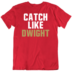 Dwight Clark Catch Like Clark San Francisco Football Fan T Shirt