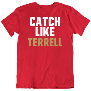 Terrell Owens Catch Like Terrell San Francisco Football Fan T Shirt