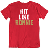 Ronnie Lott Hit Like Ronnie San Francisco Football Fan V2 T Shirt