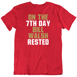 Bill Walsh 7th Day Rest San Francisco Football Fan T Shirt