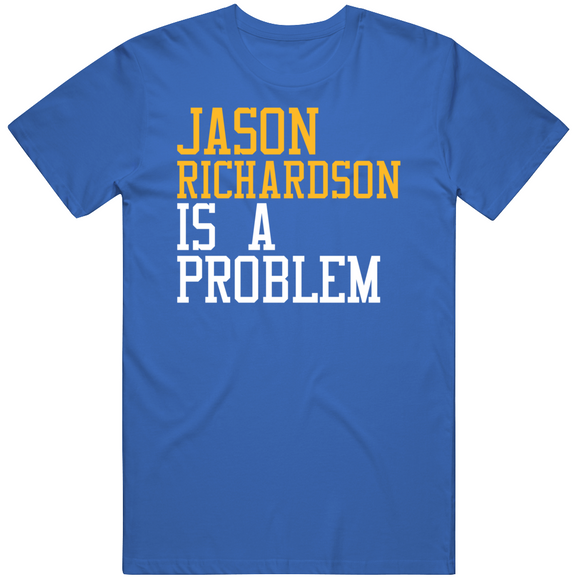 Jason Richardson Is A Problem Golden State Basketball Fan T Shirt