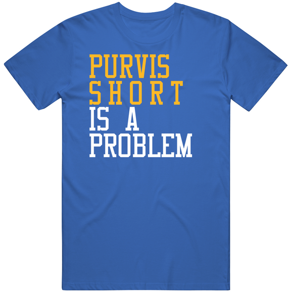 Purvis Short Is A Problem Golden State Basketball Fan T Shirt