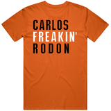 Carlos Rodon Freakin San Francisco Baseball Fan T Shirt