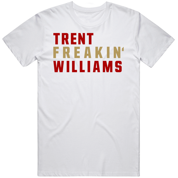 Trent Williams Freakin San Francisco Football Fan V2 T Shirt