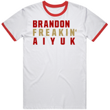Brandon Aiyuk Freakin San Francisco Football Fan V3 T Shirt