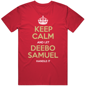 Deebo Samuel Keep Calm San Francisco Football Fan T Shirt