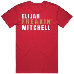 Elijah Mitchell Freakin San Francisco Football Fan T Shirt
