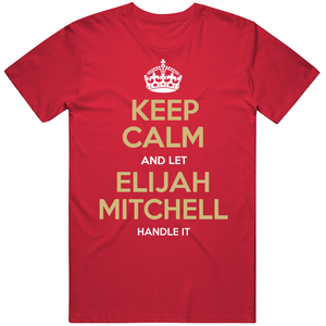 Elijah Mitchell Keep Calm San Francisco Football Fan T Shirt