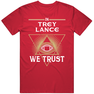 Trey Lance We Trust San Francisco Football Fan T Shirt