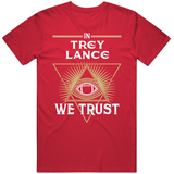 Trey Lance We Trust San Francisco Football Fan T Shirt