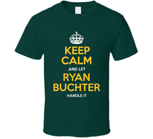Ryan Buchter Keep Calm Oakland Baseball Fan T Shirt