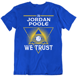 Jordan Poole We Trust Golden State Basketball Fan T Shirt