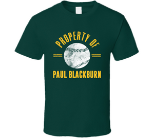 Paul Blackburn Property Of Oakland Baseball Fan T Shirt