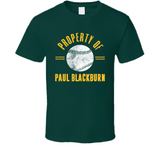 Paul Blackburn Property Of Oakland Baseball Fan T Shirt
