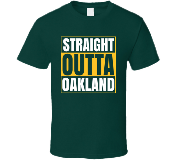 Straight Outta Oakland Baseball Fan T Shirt