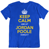 Jordan Poole Keep Calm Golden State Basketball Fan T Shirt