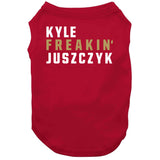 Kyle Juszczyk Freakin San Francisco Football Fan T Shirt