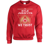 Kyle Juszczyk We Trust San Francisco Football Fan T Shirt