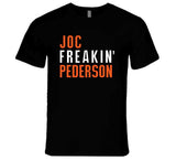 Joc Pederson Freakin San Francisco Baseball Fan V2 T Shirt