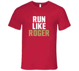 Roger Craig Run Like Roger San Francisco Football Fan T Shirt