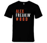 Alex Wood Freakin San Francisco Baseball Fan V2 T Shirt