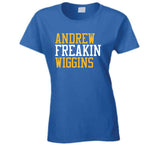 Andrew Wiggins Freakin Golden State Basketball Fan T Shirt