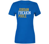 Jordan Poole Freakin Golden State Basketball Fan T Shirt