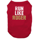 Roger Craig Run Like Roger San Francisco Football Fan V2 T Shirt