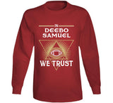 Deebo Samuel We Trust San Francisco Football Fan T Shirt