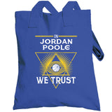 Jordan Poole We Trust Golden State Basketball Fan T Shirt