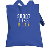 Klay Thompson Shoot Like Klay Golden State Basketball Fan T Shirt