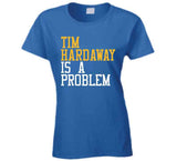 Tim Hardaway Is A Problem Golden State Basketbal Fan T Shirt