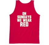 On Sundays We Wear Red San Francisco Football Fan T Shirt