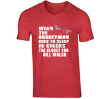 Bill Walsh Boogeyman San Francisco Football Fan T Shirt