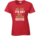 Bill Walsh 7th Day Rest San Francisco Football Fan T Shirt
