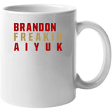 Brandon Aiyuk Freakin San Francisco Football Fan V2 T Shirt