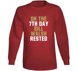 Bill Walsh 7th Day Rest San Francisco Football Fan T Shirt